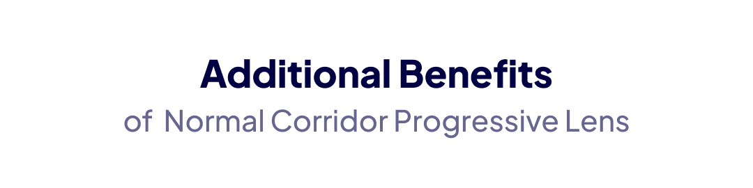 lenses normal corridor progressive additional benefits