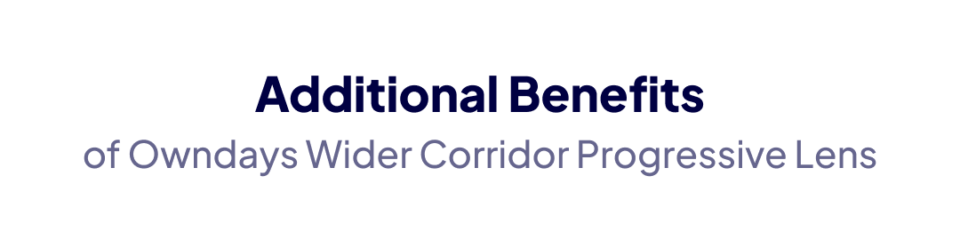 lenses wider customized corridor progressive additional benefits